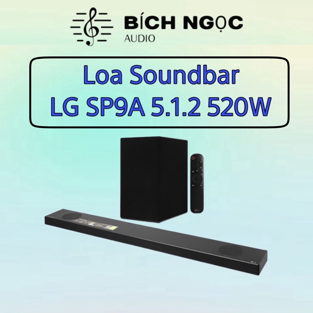 Loa Soundbar LG SP9A 5.1.2 520W Hires Audio - Mới 2021 Hàng Chính Hãng 100% Bảo Hành 12 Tháng Trên Toàn Quốc