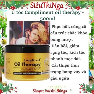 Ủ Tóc Compliment Oil Therapy Argan Oil 500ml Chăm Sóc Chuẩn Salon Phục Hồi Dưỡng Tóc Chắc Khoẻ Bóng Mượt Bồng Bềnh