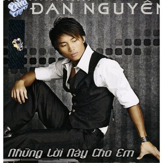 Những lời này cho em - đan nguyên - asia cd260 - cd nhạc vàng chất lượng cao