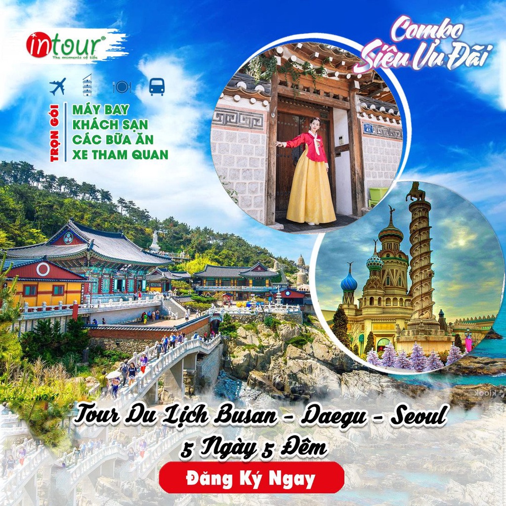 Tour Hcm –Hàn Quốc - Busan – Daegu - Seoul (6 ngày 5 đêm) bay VN Khám Phá Xứ Sở Kim Chi - Hàn Quốc ghép đoàn từ Sài Gòn