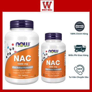Viên Uống Giải Độc Gan NOW NAC 600mg - 1000mg / 100 Viên - 120 Viên