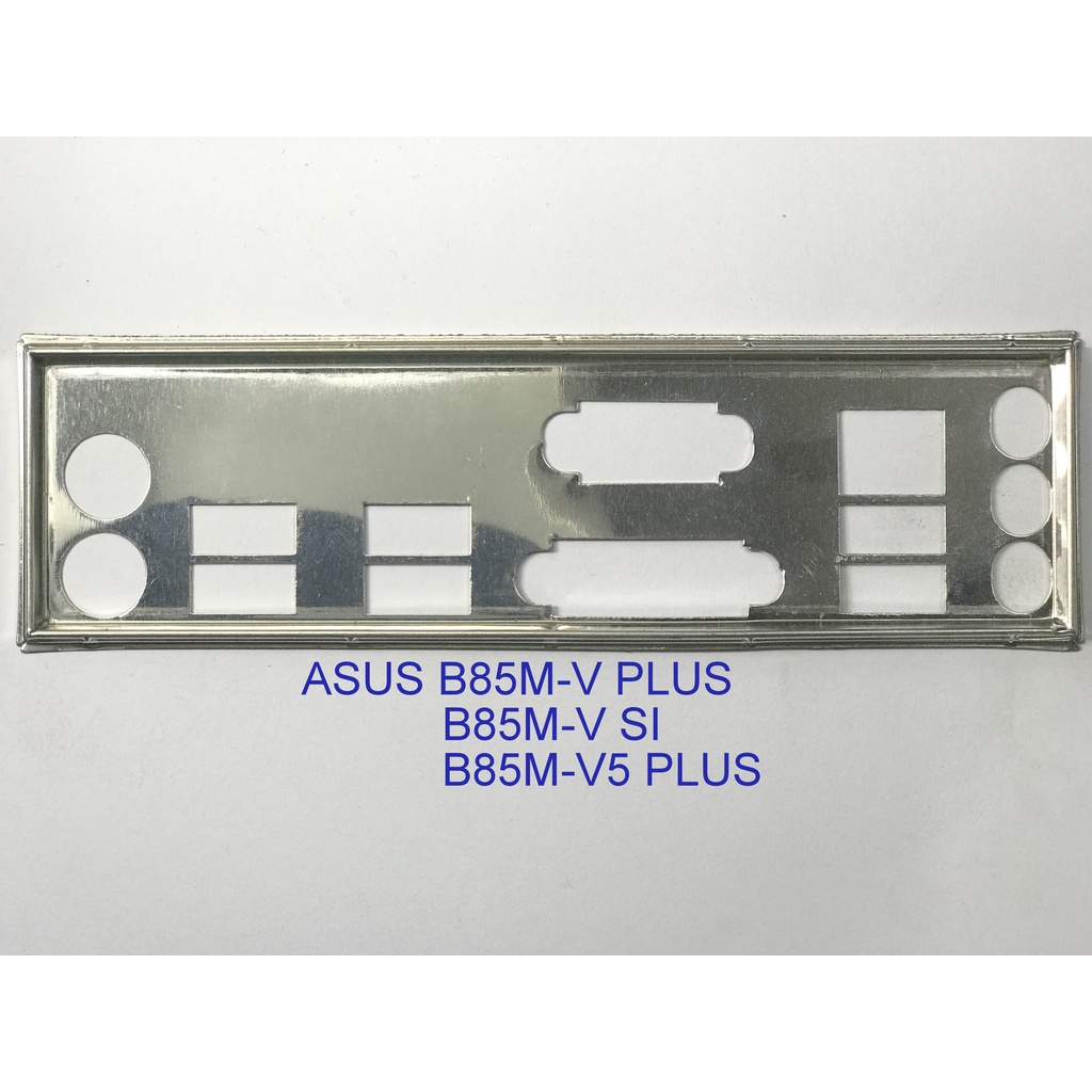 Miếng FE chặn main (Mainboard IO Shield)  ASUS B85M-V PLUS, B85M-V SI, B85M-V5 PLUS