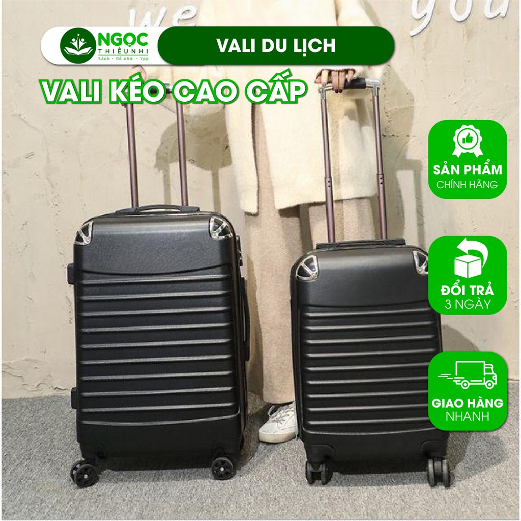 Vali kéo, Vali du lịch cao cấp size 20-24 thời trang chống va đập trầy xước, hàng xuất nhập khẩu cao cấp
