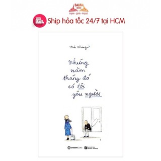 Sách Sài Gòn - Những năm tháng đó có tôi yêu người