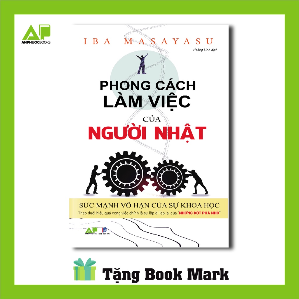 Sách - Phong Cách Làm Việc Của Người Nhật - Sức Mạnh Vô Hạn Của Sự Khoa Học