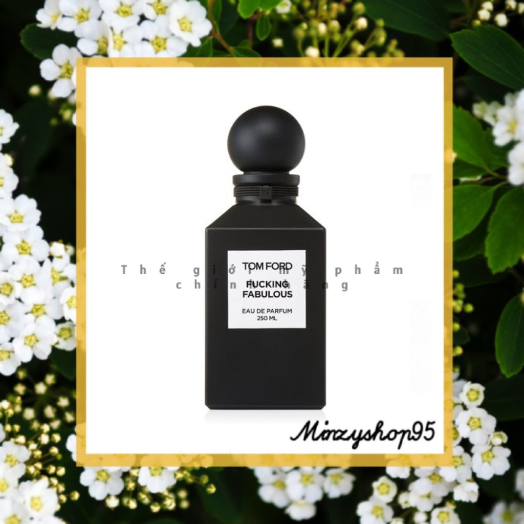 Nước hoa unisex TOM FORD Fucking Fabulous fullsize/minisize ®️