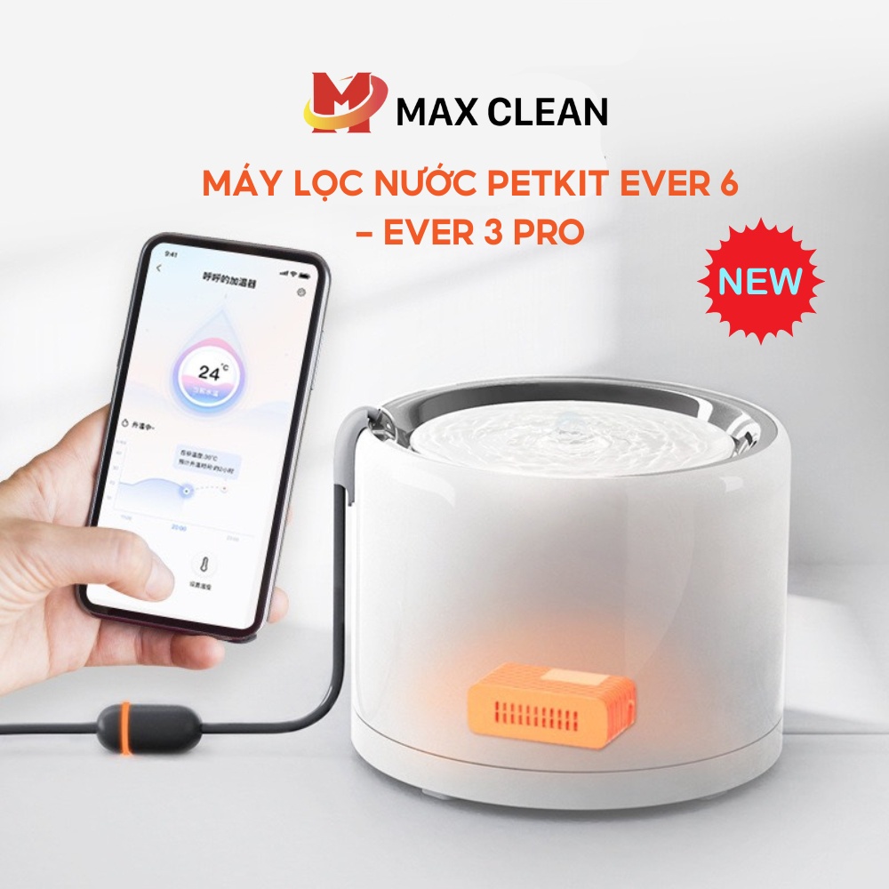 Máy lọc nước tự động cho chó mèo thú cưng Petkit Eversweet 6, Petkit Eversweet 3 Pro - Max Clean