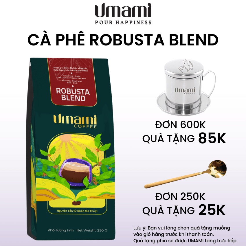 Cà phê Robusta Blend rang xay nguyên chất 100% - Đậm đà, hậu vị socola, rang mộc dùng pha phin, pha máy - UMAMI Coffee