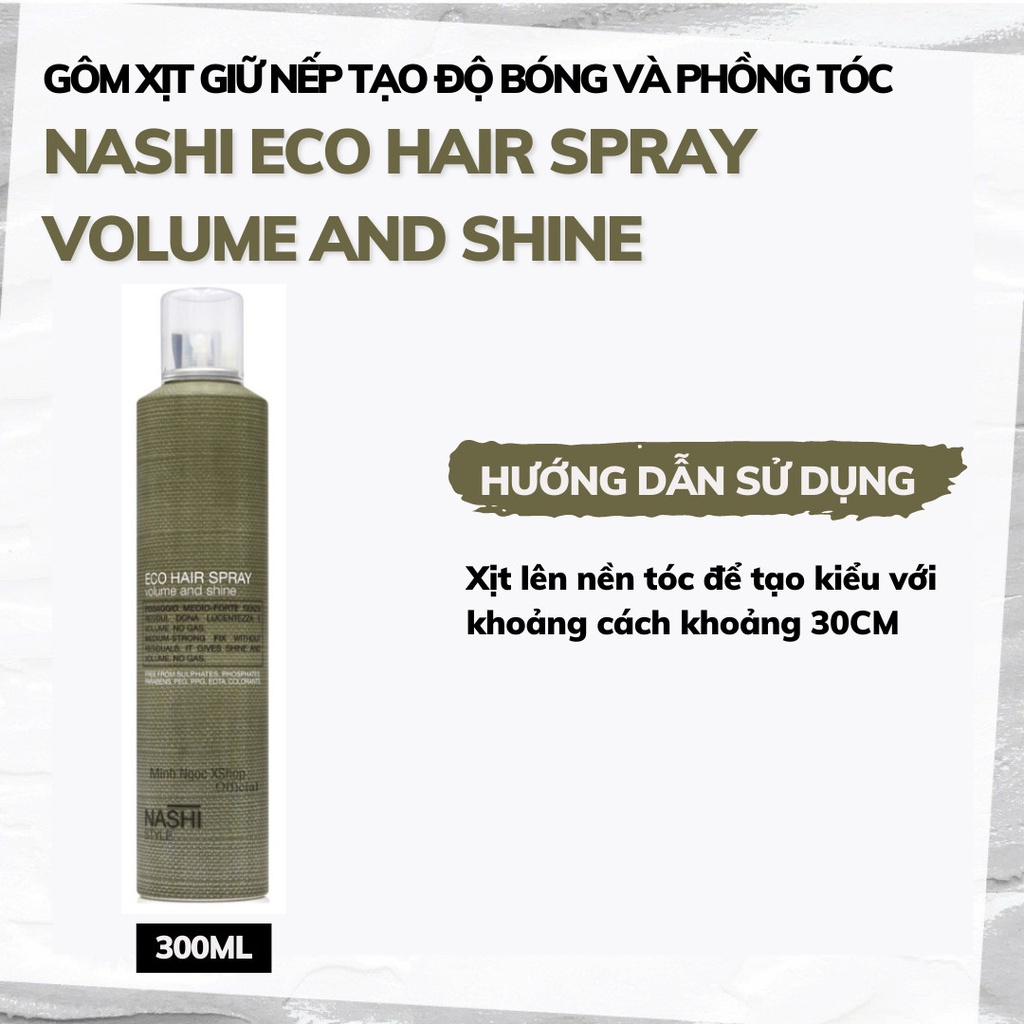 Gôm xịt giữ nếp tạo độ bóng và phồng tóc Nashi Eco Hair Spray Volume And Shine 300ML