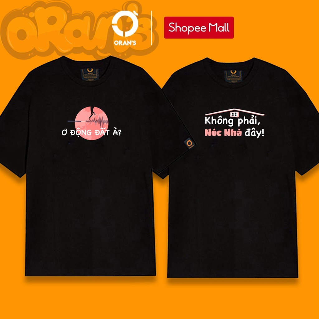 áo phông t shirt áo cổ tròn Áo đôi nam nữ Ơ động đất à? tay lỡ áo thun đôi Oversize chất COTTON 4C, FULLBOX ORANS COUPLE TEE - ORAN'S