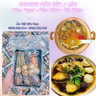 Combo nau Súp / lẩu : Hải Sâm, bào ngư, sò điệp, đông trùng