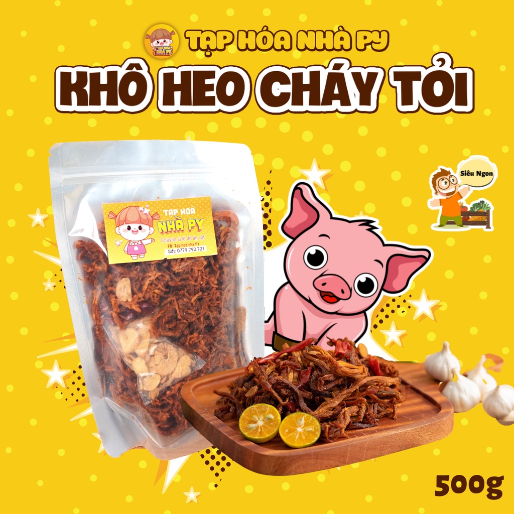 Khô Heo Cháy Tỏi Nhà Py 500g - Hàng loại 1 thơm ngon đậm vị, thịt heo sấy khô đầy dinh dưỡng