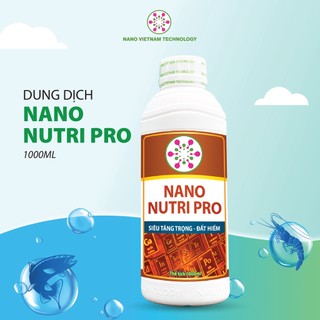 Nano Nutri Pro VietNam Tech 1000ml giúp tăng khả năng hấp thụ, tăng trọng nhanh cho tôm cá
