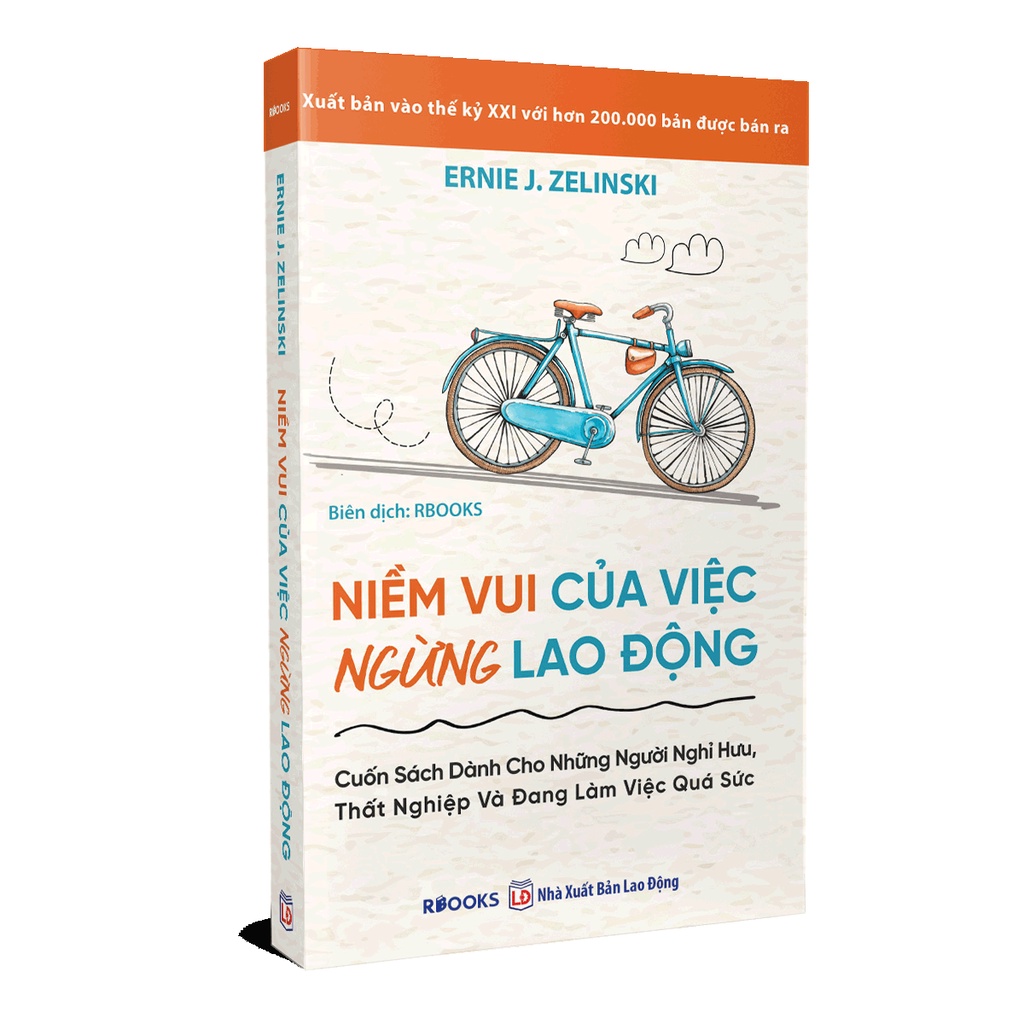 Bộ Sách 2 Cuốn: Niềm Vui Của Việc Ngừng Lao Động + Bí Quyết Nghỉ Hưu Hạnh Phúc, Phóng Khoáng Và Tự Do