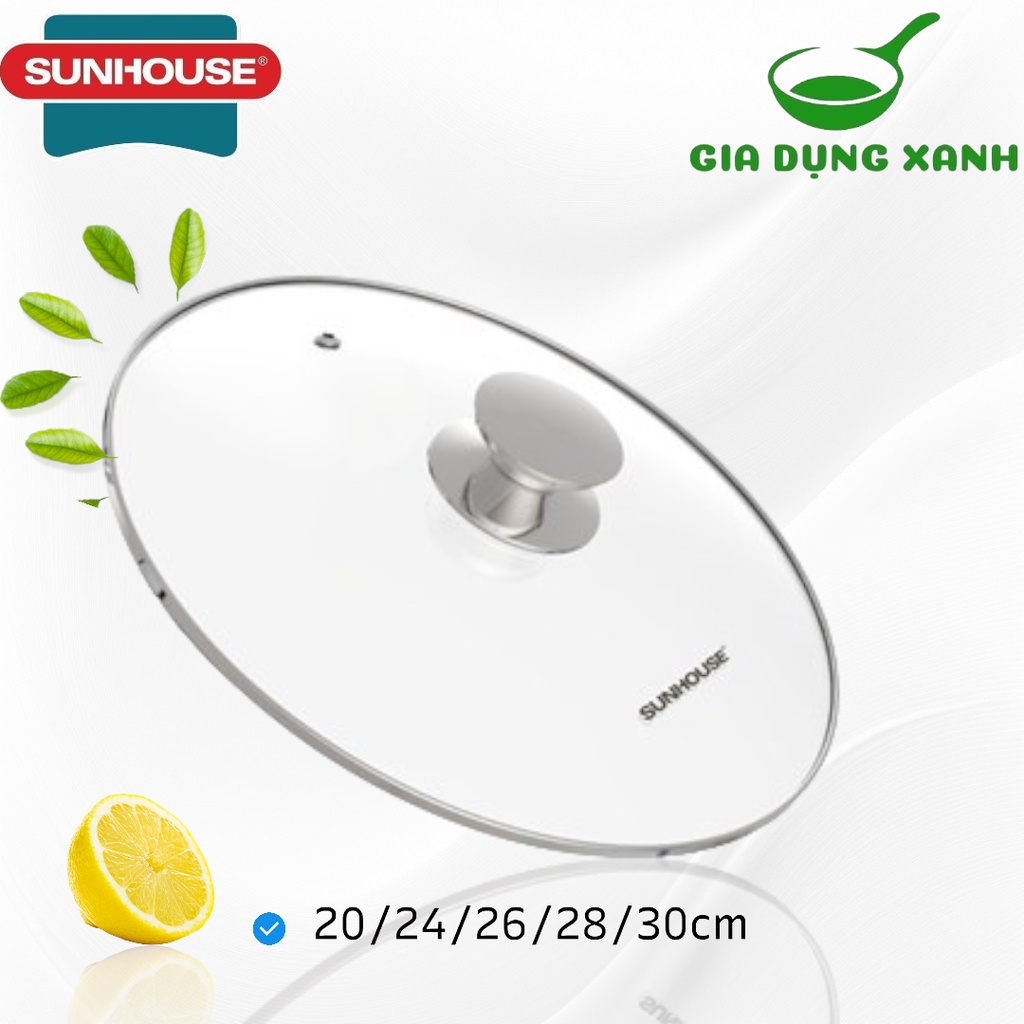 Vung kính cường lực siêu bền SUNHOUSE 20-24-26-28 cm - Hàng chính hãng