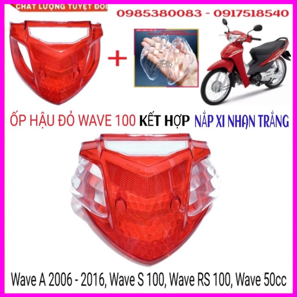Combo Nắp Đèn Hậu  Kèm Nắp Xinhan Wave A 2017 - 2022, Wave A 2006 - 2016 , Wave S 100 , Rs 100 , Wave 50cc Hàng Ca