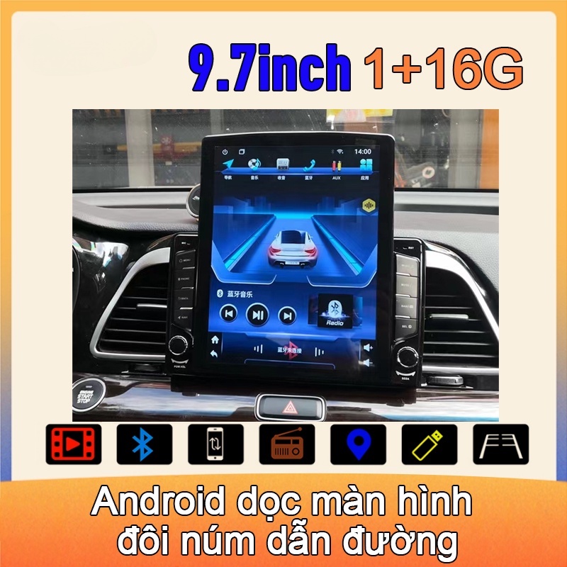 9.7 inch，Màn hình đứng 1G/16G, Màn hình xe hơi Android Xem youtube, GPS, Camera phía sau, Dash Cam, Tiếng Việt, DVD,
