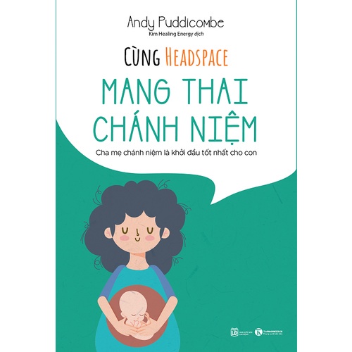 Sách - Combo Cùng Headspace Ăn Chánh Niệm + Mang Thai Chánh Niệm + Thiền Và Chánh Niệm