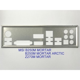 Miếng fe chặn main msi z270m mortar & b250m mortar & z270m mortar & z170i gaming
