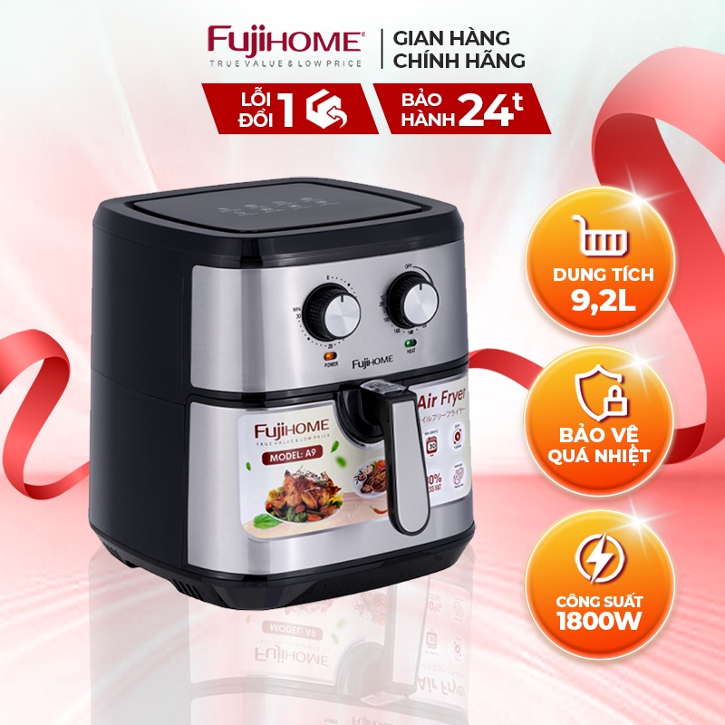 Nồi chiên không dầu FUJIHOME A9 dung tích 9.2 lít - Công suất 1800W - Công nghệ Nhật Bản