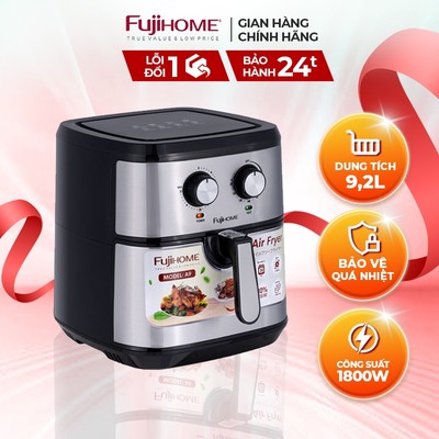 Nồi chiên không dầu FUJIHOME A9 dung tích 9.2 lít - Công suất 1800W - Bảo hành điện tử toàn quốc