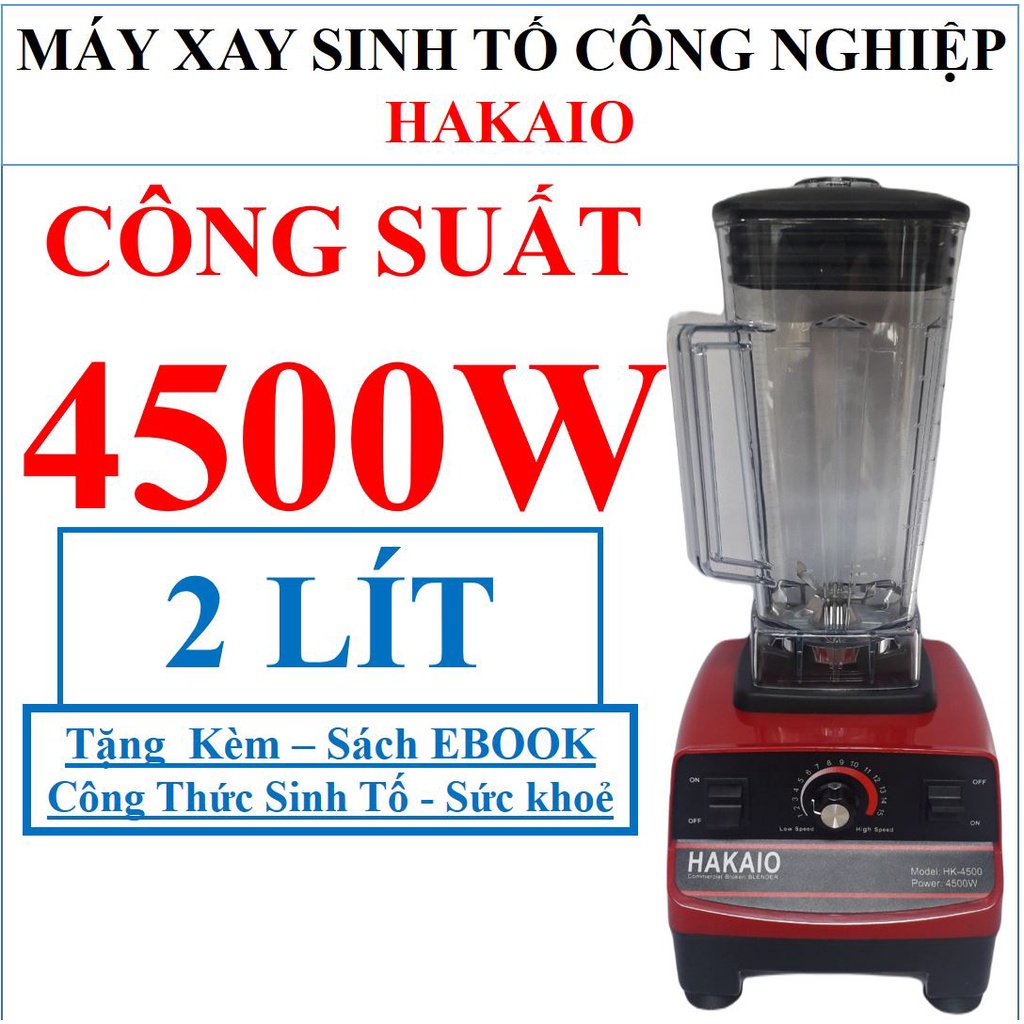 Máy xay sinh tố công nghiệp HAKAIO 4500W cối dung tích 2 L kèm 1 trong 2 bộ quà tặng giá trị bảo hành 24 tháng