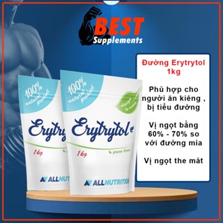 Allnutrition - Đường Erytrytol hay Erythritol 1Kg | Đường Ăn Kiêng Cho Người Tiểu Đường | DAS | Ăn Keto [ DATE 10/2023]
