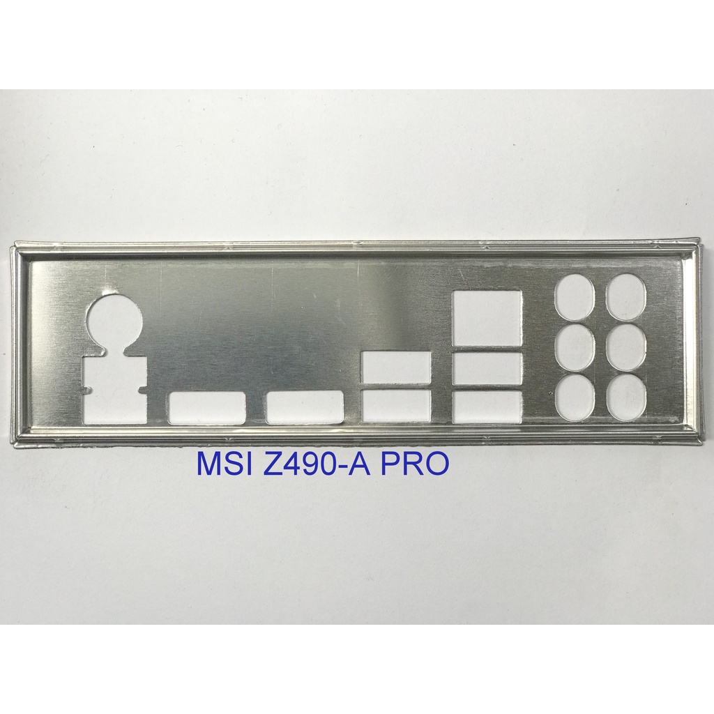 FE chặn main MSI Z490-A PRO (Mainboard IO Shield: 721)
