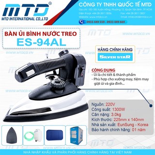 Bàn ủi hơi nước bình treo công nghiệp ES-94AL SILVER STAR - Hàng chính hãng