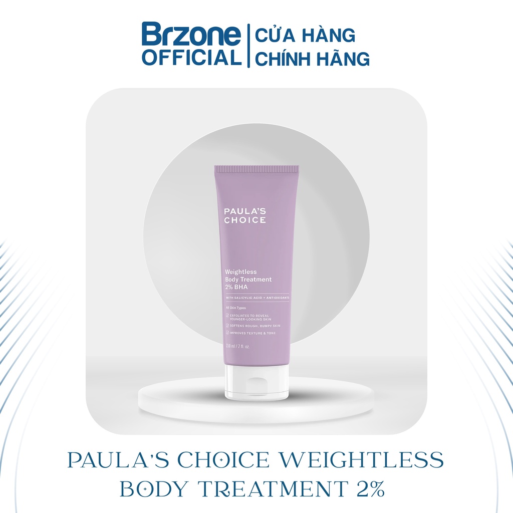 Kem dưỡng thể Paula’s Choice BHA WEIGHTLESS BODY TREATMENT WITH 2% BHA ngăn ngừa viêm lỗ chân lông- BRZone