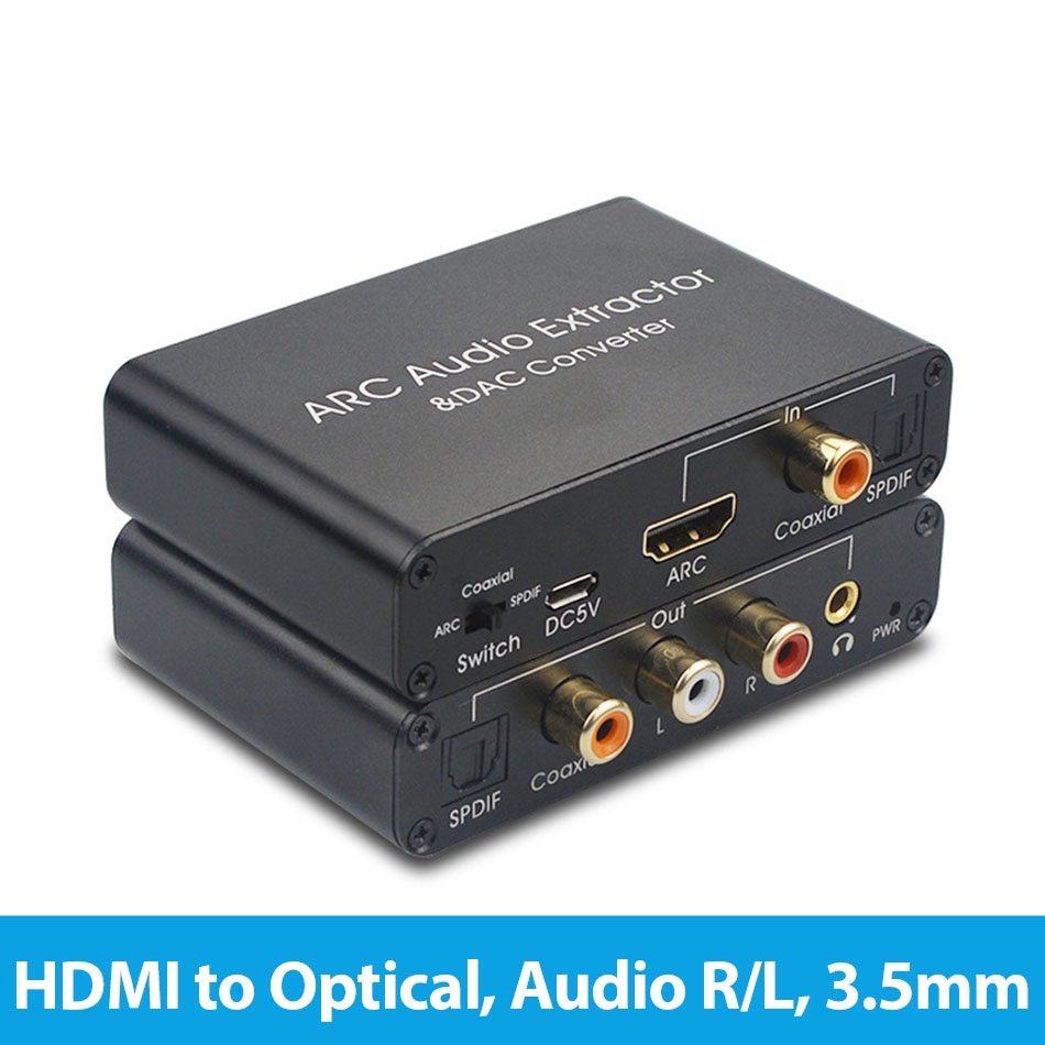 Bộ chuyển đổi HDMI ARC ra SPDIF Optical Coaxial R/L Audio 3.5mm nối Tivi, PC Laptop Tivi Box HD player ra Loa âm ly, DAC