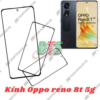 Mặt kính Oppo Reno 8T 5G ( mặt kính ép cho oppo reno 8t 5g )