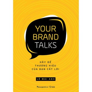 Sách - your brand talks - hãy để thương hiệu của bạn cất lời - phương nam