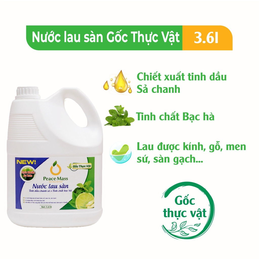 [THUỘC NHÓM SẢN PHẨM LÀNH TÍNH/HỮU CƠ]Lau Sàn Gốc Thực Vật Peace Mass Tinh Dầu Chanh Sả & Tinh Chất Bạc Hà 3.6 lít