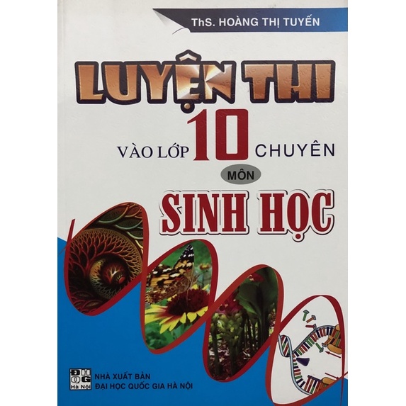 Sách - Luyện thi vào lớp 10 Chuyên môn Sinh học