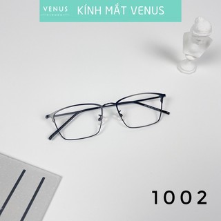 Gọng kính kim loại chống gỉ VENUS dáng mắt uông 1002