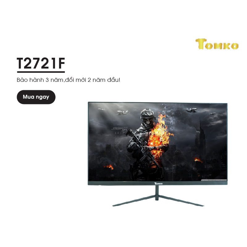 Màn hình máy tính Tomko 27 inch T2721F,Full HD - Tầm nền IPS - Bảo hành 03 Năm ( Toàn Quốc ) , đổi mới trong 02 năm đầu | BigBuy360 - bigbuy360.vn