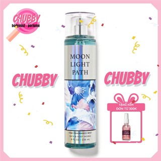 𝙘𝙝𝙪𝙗𝙗𝙮 - xịt thơm toàn thân bath & body works - moonlight path