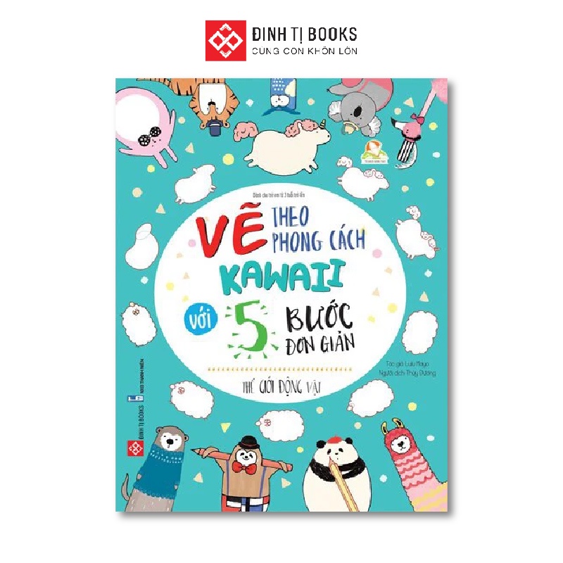 Sách - Vẽ theo phong cách Kawaii với 5 bước đơn giản - Thế giới động vật - Đinh Tị Books