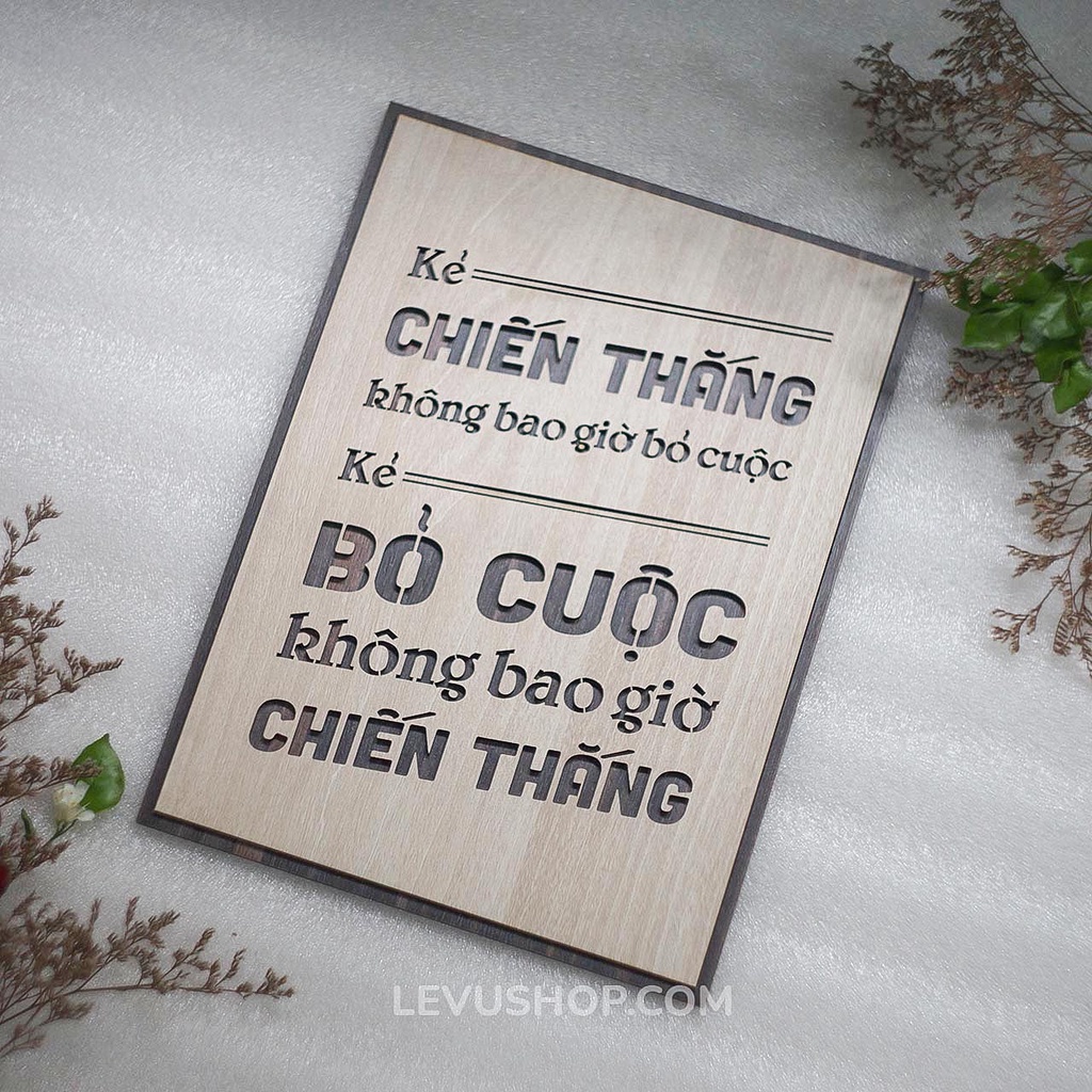 Tranh treo tường handmade LEVU102: Kẻ chiến thắng không bao giờ bỏ cuộc, kẻ bỏ cuộc không bao giờ chiến thắng