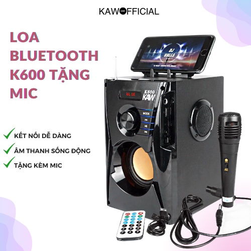 Loa bluetooth karaoke KAW K600/K500 tặng kèm mic bảo hành 12 tháng