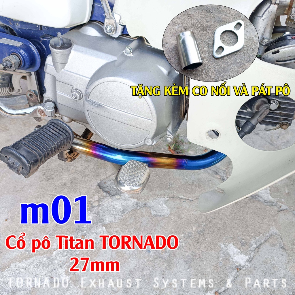 Cổ pô Titan cho cub, dream thương hiệu TORNADO size 27