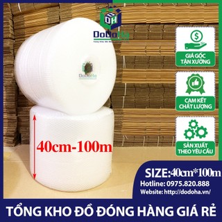 Xốp nổ 40cm x 100m - cuộn bóng khí gói hàng, xốp bọc hàng chống sốc giá tận xưởng