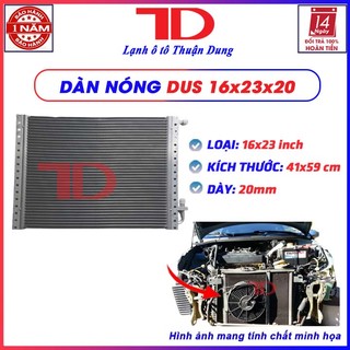Dàn Nóng DUS 16x23 inch 41x59 cm dày 20 mm, Dàn Nóng Điều Hòa Ô Tô