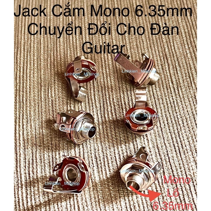 Jack Cắm Mono và Stereo lổ 6.35mm Chuyển Đổi Cho Đàn Guitar loại Tốt giá 2 cái 28k