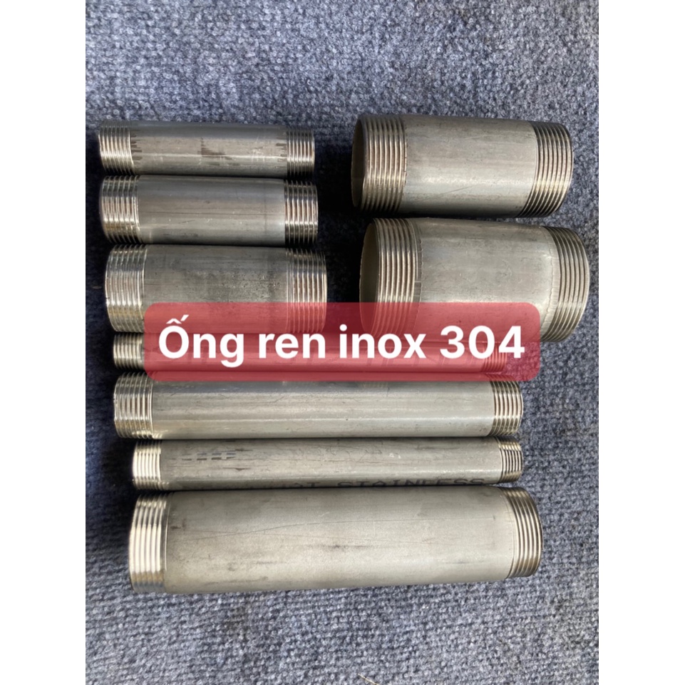 ỐNG 2 ĐẦU REN INOX 304 DÀI 20cm  PHI 13/17/21/27/34/42/79/60
