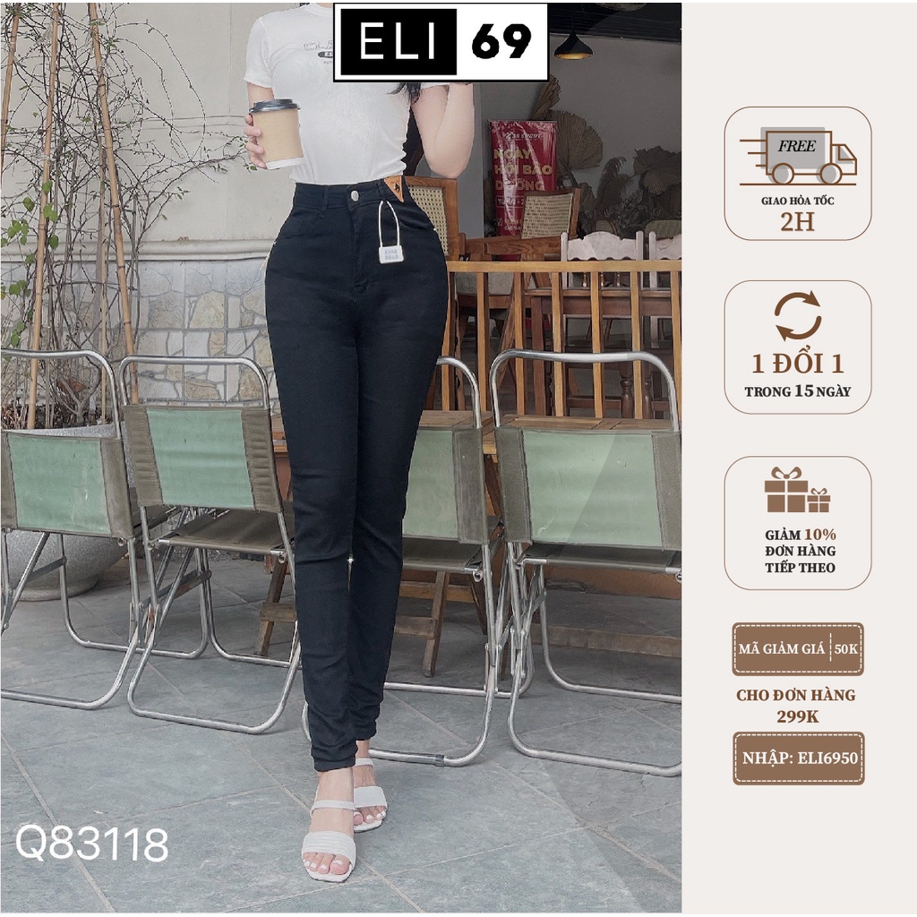 Quần Skinny Nữ Eli69 Chất Jean Co Giãn Lưng Cao Đen Basic Tôn Dáng Phong Cách Trẻ Trung Q83118
