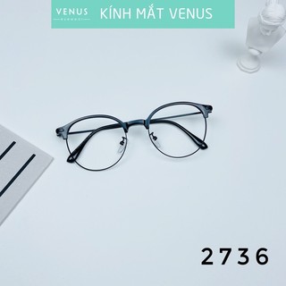 Gọng kính cận kim loại siêu nhẹ VENUS dáng mắt tròn 2736 - Lắp mắt cận theo yêu cầu