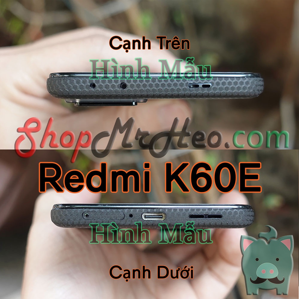Dán Skin Mặt Sau Lưng Full Viền Xiaomi Redmi K60E