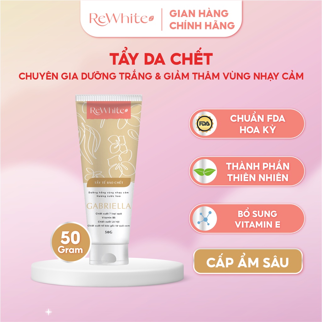 Gel Tẩy Tế Bào Chết REWHITEZ Gabriella Giúp Dưỡng Hồng Vùng Nhạy Cảm Hương Nước Hoa Tươi Mát Tuýp Vàng 50g